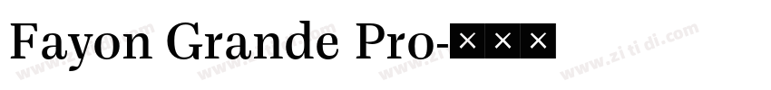 Fayon Grande Pro字体转换 Fayon Grande Pro字体转换
